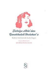 Fahriye Abla'dan Çanakkaleli Melahat'a  Modern Türk Şiirinde Kadın İmgesi