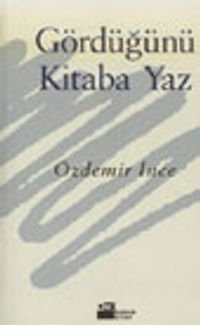 Gördüğünü Kitaba Yaz
