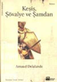 Keşiş, Şövalye ve Şamdan