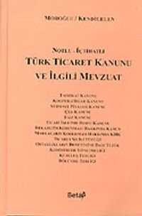 Türk Ticaret Kanunu ve İlgili Mevzuat (Öğrenciler İçin)