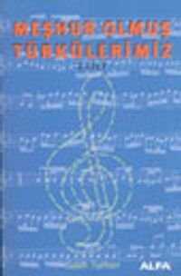 Meşhur Olmuş Türkülerimiz 2. Cilt