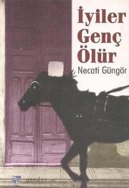 İyiler Genç Ölür