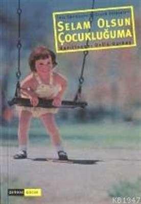 Selam Olsun Çocukluğuma