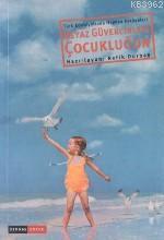 Beyaz Güvercinleri Çocukluğun