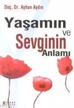 Yaşamın ve Sevginin Anlamı