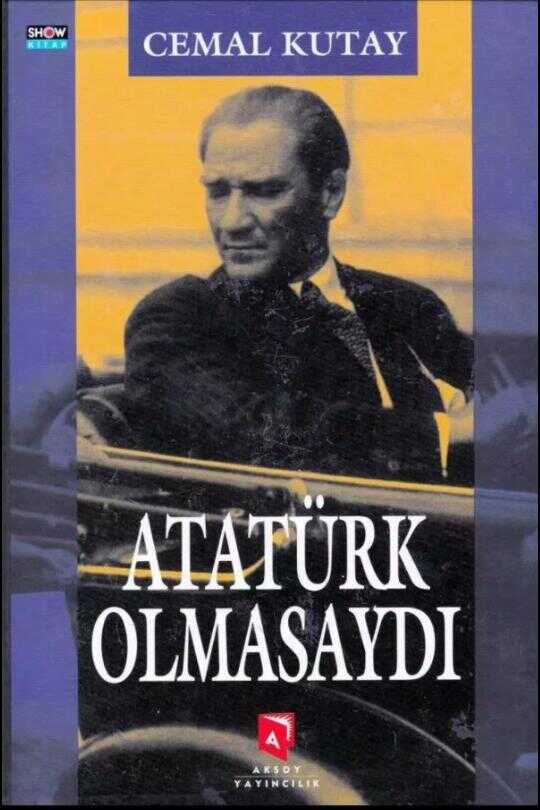 Atatürk Olmasaydı