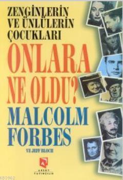 Zenginlerin ve Ünlülerin Çocukları Onlara Ne Oldu?