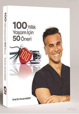 100 Yıllık Yaşam İçin 50 Öneri