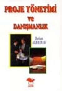 Proje Yönetimi ve Danışmanlık