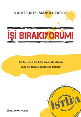 İşi Bırakıyorum!