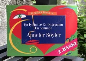 En İyisini ve En Doğrusunu En Sonunda Anneler Söyler