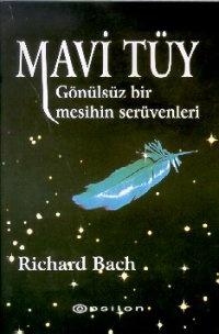 Mavi Tüy: Gönülsüz Bir Mesihin Serüvenleri