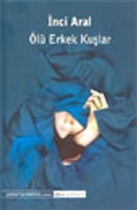 Ölü Erkek Kuşlar