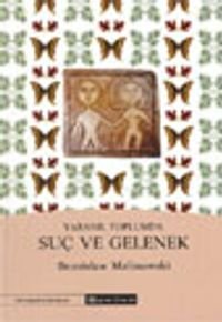 Yabanıl Toplumda Suç ve Gelenek
