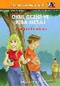 Okul Gezisi ve Kısa Mesaj