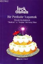 Bir Pırıltıdır Yaşamak
