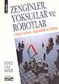 Zenginler Yoksullar ve Robotlor