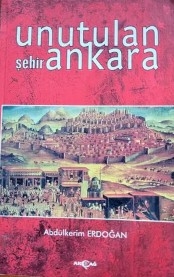 Unutulan Şehir Ankara
