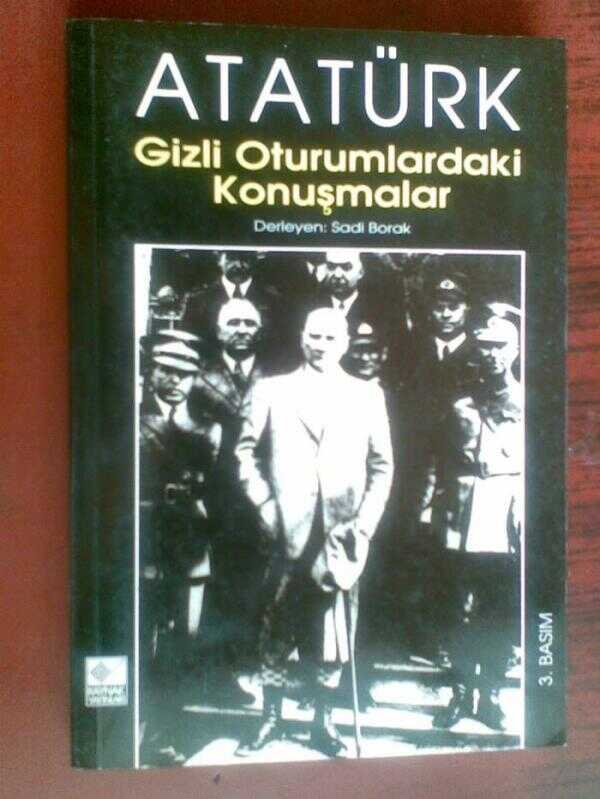Atatürk Gizli Oturumlardaki Konuşmalar