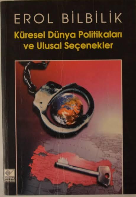Küresel Dünya Politikaları ve Ulusal Seçenekler