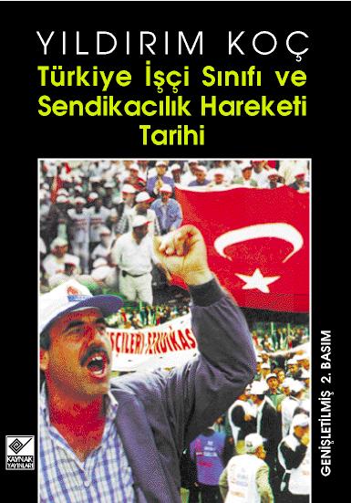 Türkiye İşçi Sınıfı ve Sendikacılık Hareketi Tarihi