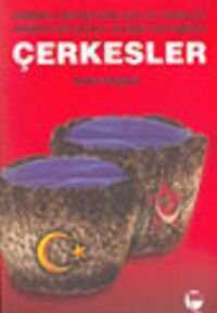Çerkesler: Osmanlı İmparatorluğu ve Kemalist Türkiye'nin Devlet-İktidar Sisteminde — Arsen Avagyan