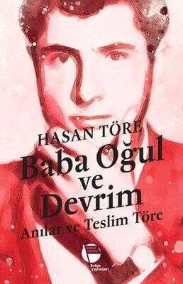 Baba Oğul ve Devrim — Hasan Töre