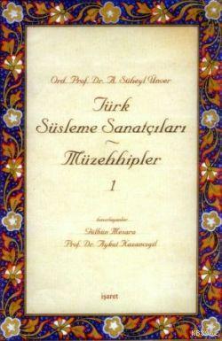 Türk Süsleme Sanatçıları - Müzehhipler 1