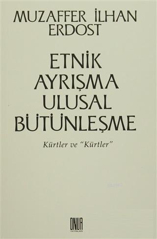 Etnik Ayrışma Ulusal Bütünleşme