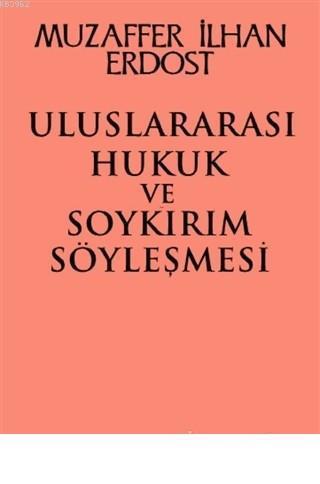 Uluslararası Hukuk ve Soykırım Sözleşmesi