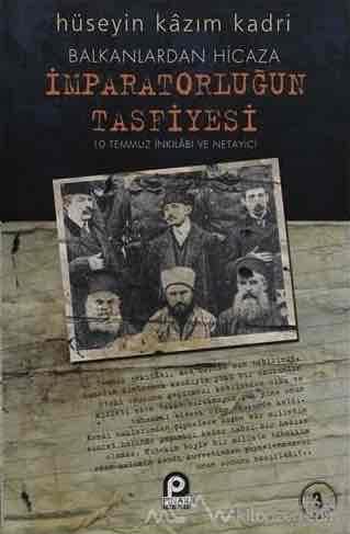 Balkanlardan Hicaza İmparatorluğun Tasfiyesi