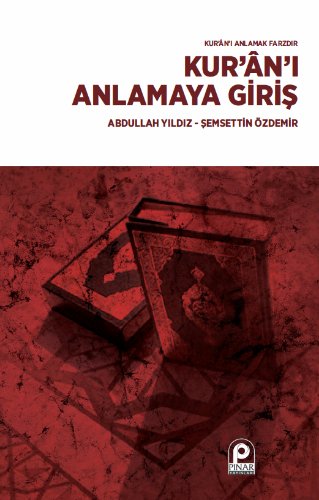 Kur'an'ı Anlamaya Giriş  Kur'an'ı Anlamak Farzdır