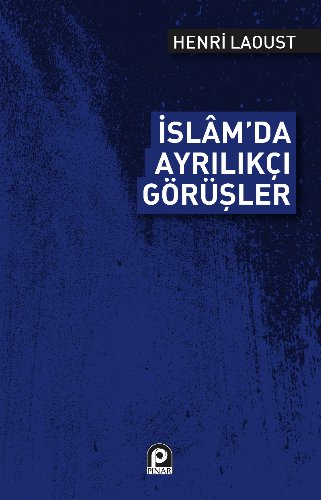 İslâm'da Ayrılıkçı Görüşler