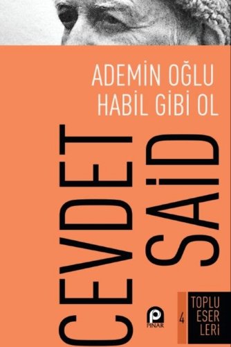Ademin Oğlu Habil Gibi Ol