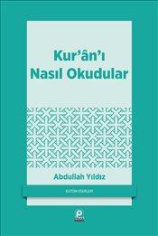 Kur’an’ı Nasıl Okudular