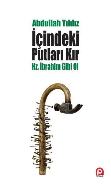 İçindeki Putları Kır