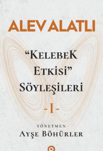 Kelebek Etkisi Söyleşileri 1