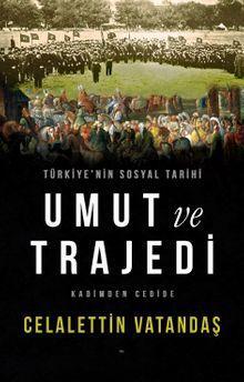 Umut ve Trajedi