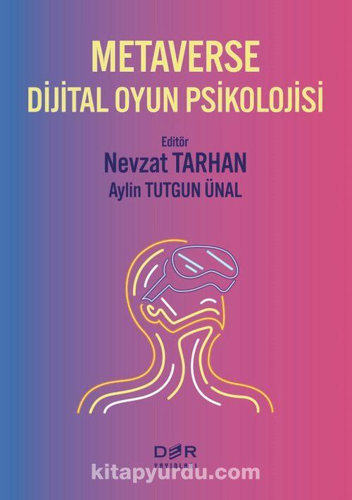 Metaverse Dijital Oyun Psikolojisi