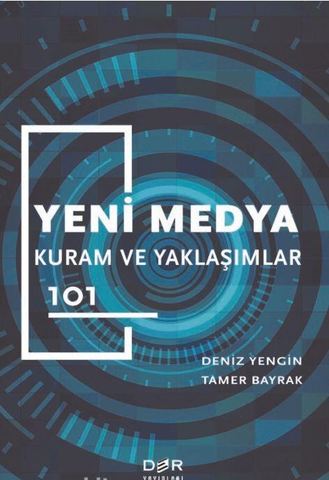 Yeni Medya Kuram ve Yaklaşımlar 101