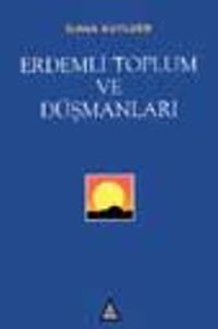 Erdemli Toplum ve Düşmanları