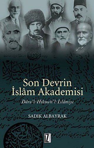 Son Devrin İslam Akademisi — Sadık Albayrak