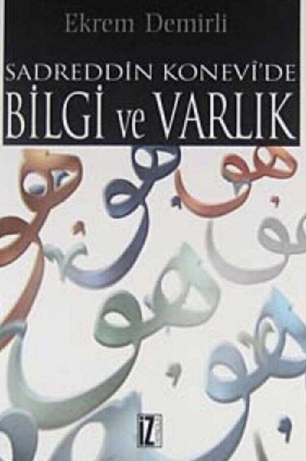 Sadreddin Konevi'de Bilgi ve Varlık