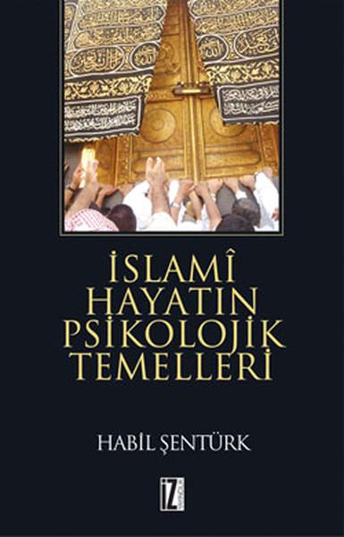 İslamî Hayatın Psikolojik Temelleri