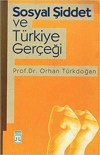 Sosyal Şiddet ve Türkiye Gerçeği