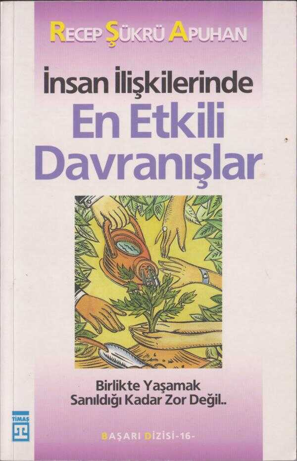 İnsan İlişkilerinde En Etkili Davranışlar