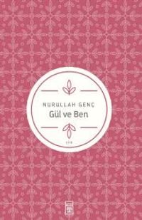 Gül ve Ben