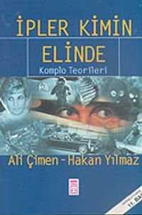 İpler Kimin Elinde  Komplo Teorileri