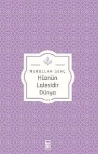 Hüznün Lalesidir Dünya