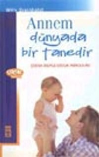 Annem Dünyada Bir Tanedir